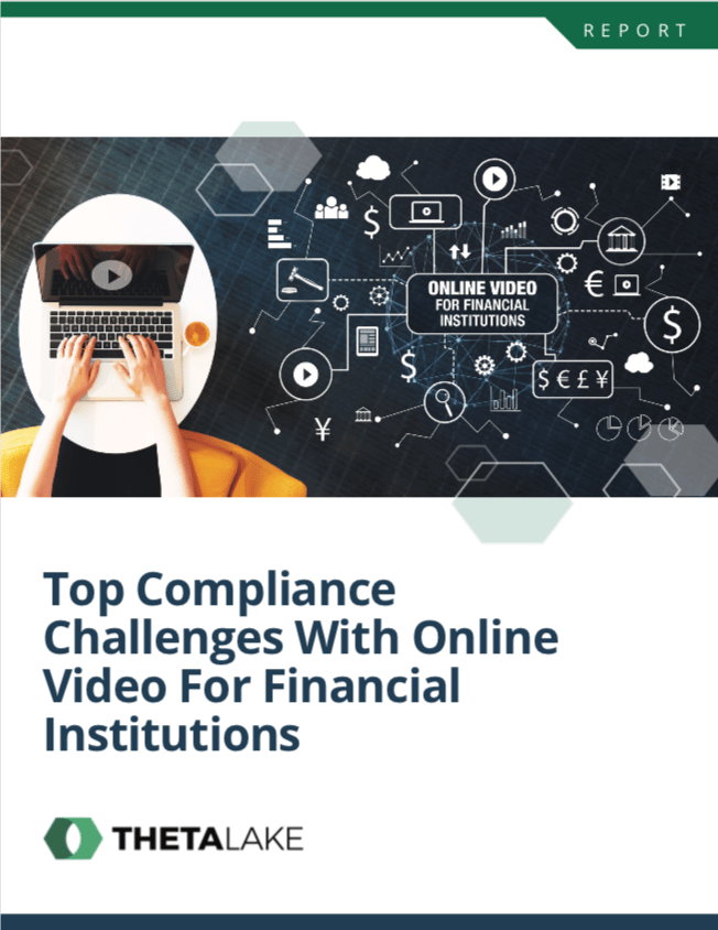 Top Compliance Challenges With Online Video For Financial Institutions Report